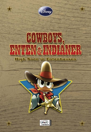Enthologien 4: Enten, Cowboys und Indianer - High Noon in Entenhausen - Das Cover