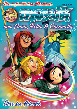 MOSAIK: Die unglaublichen Abenteuer von Anna, Bella & Caramella 3 - Das Cover