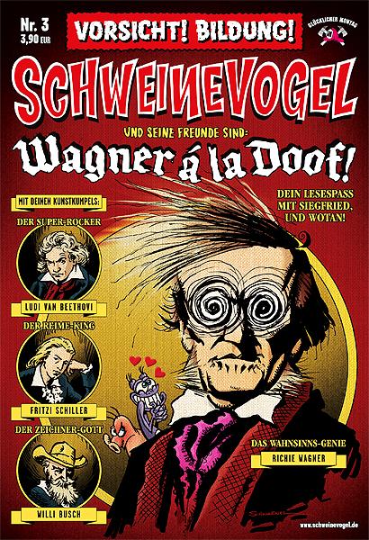 Schweinevogel 3: Schweinevogel und seine Freunde sind: Wagner á la Doof! - Das Cover