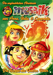 MOSAIK: Die unglaublichen Abenteuer von Anna, Bella & Caramella 6 - Das Cover