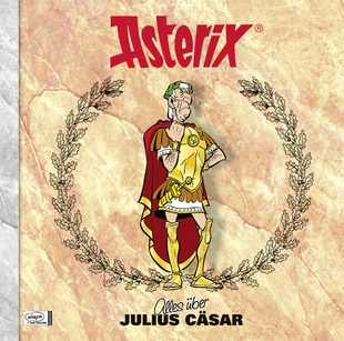Asterix Characterbooks 10: Alles über Julius Cäsar - Das Cover