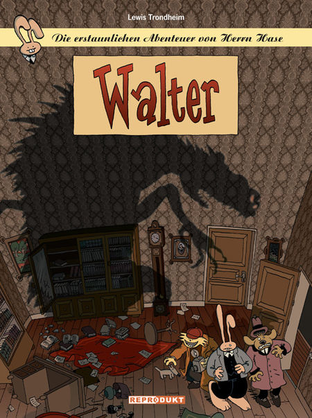 Die erstaunlichen Abenteuer von Herrn Hase 4: Walter - Das Cover