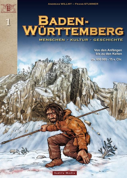 Baden-Württemberg 1: Von den Anfängen bis zu den Kelten (ca. 600 000 - 15 v. Chr.) - Das Cover