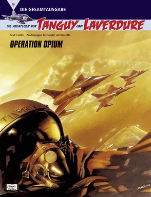 Die Abenteuer von Tanguy und Laverdure Gesamtausgabe 9: Operation Opium - Das Cover