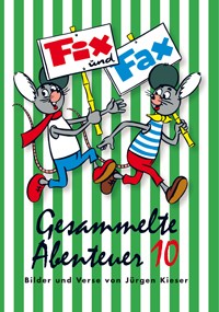 Fix und Fax Gesammelte Abenteuer 10 - Das Cover