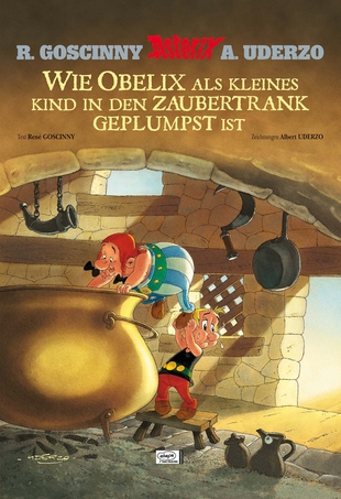 Asterix: Wie Obelix als kleines Kind in den Zaubertrank geplumpst ist (überarbeitete Neuauflage) - Das Cover
