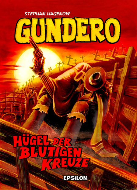 Gundero 1: Hügel der blutigen Kreuze  - Das Cover