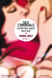 Sex Criminals - Guter Sex zahlt sich aus 1: Komm, Welt - Das Cover