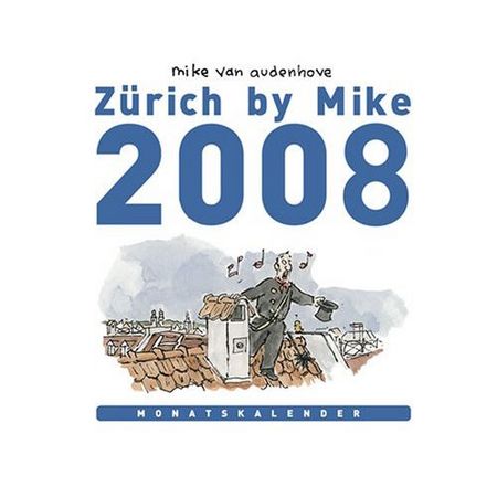 Zürich by Mike - Monatskalender 2008 - Das Cover