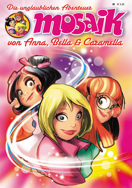 MOSAIK: Die unglaublichen Abenteuer von Anna, Bella & Caramella 1 - Das Cover
