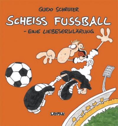 Scheiß Fußball - Eine Liebeserklärung - Das Cover