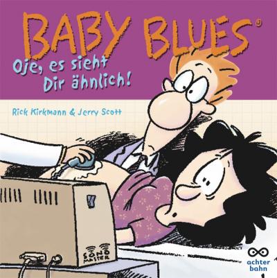 Baby Blues 8: Oje, es sieht dir ähnlich! - Das Cover