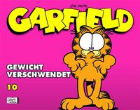 Hier klicken, um das Cover von Garfield 10: Gewicht verschwendet zu vergrößern