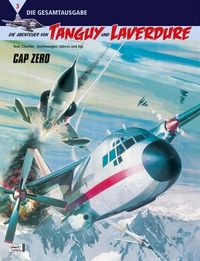 Hier klicken, um das Cover von Die Abenteuer von Tanguy und Laverdure - Die Gesamtausgabe 3: Cap Zero zu vergrößern