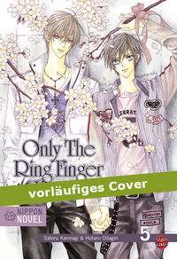 Hier klicken, um das Cover von Only The Ring Finger Knows (Nippon Novel) 5 zu vergrößern
