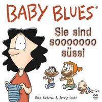 Hier klicken, um das Cover von Baby Blues 11: Sie sind sooooooo sue~ss~! zu vergrößern
