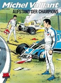 Hier klicken, um das Cover von Michel Vaillant 32: Aufstand der Champions zu vergrößern