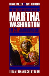 Hier klicken, um das Cover von Martha Washington 1: Ein amerikanischer Traum zu vergrößern