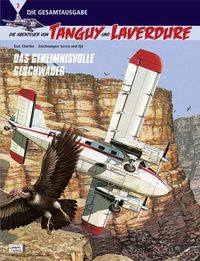 Hier klicken, um das Cover von Die Abenteuer von Tanguy und Laverdure - Die Gesamtausgabe 7: Das geheimnisvolle Geschwader zu vergrößern