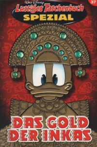 Hier klicken, um das Cover von Lustiges Taschenbuch Spezial 37: Das Gold der Inkas zu vergrößern