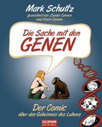 Hier klicken, um das Cover von Die Sache mit den Genen - Der Comic ue~ber das Geheimnis des Lebens zu vergrößern