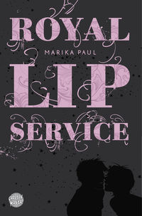 Hier klicken, um das Cover von Royal Lip Service zu vergrößern