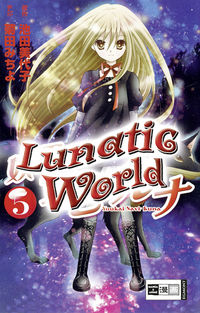 Hier klicken, um das Cover von Lunatic World 05 zu vergrößern