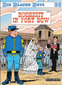 Hier klicken, um das Cover von Die Blauen Boys 32: Hochzeit in Fort Bow zu vergrößern
