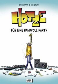 Hier klicken, um das Cover von Hotze 01: Fue~r eine handvoll Party zu vergrößern