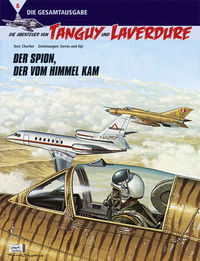 Hier klicken, um das Cover von Die Abenteuer von Tanguy und Laverdure - Die Gesamtausgabe 8: Der Spion, der vom Himmel kam zu vergrößern