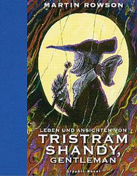 Hier klicken, um das Cover von Leben und Ansichten von Tristram Shandy, Gentleman zu vergrößern