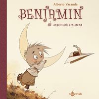 Hier klicken, um das Cover von Benjamin 1: Benjamin angelt sich den Mond zu vergrößern