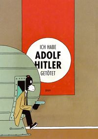 Hier klicken, um das Cover von Ich habe Adolf Hitler getoe~tet  zu vergrößern