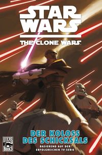 Hier klicken, um das Cover von Star Wars Clone Wars 5: Der Koloss des Schicksals zu vergrößern