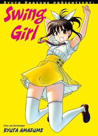 Hier klicken, um das Cover von Ryuta Amazume prae~sentiert 2: Swing Girl zu vergrößern