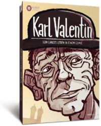 Hier klicken, um das Cover von Karl Valentin: Sein ganzes Leben in einem Comic zu vergrößern