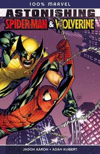 Hier klicken, um das Cover von 100% Marvel 62: Astonishing Spider-Man/Wolverine zu vergrößern