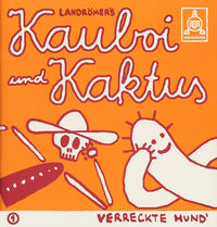 Hier klicken, um das Cover von Kauboi und Kaktus 1: Verreckte Hund\' zu vergrößern
