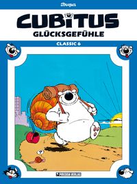 Hier klicken, um das Cover von Cubitus Classic 6: Glue~cksgefue~hle zu vergrößern