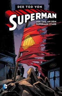 Hier klicken, um das Cover von Der Tod von Superman 1: Der Tag, an dem Superman starb SC zu vergrößern