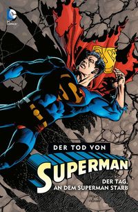 Hier klicken, um das Cover von Der Tod von Superman 1: Der Tag, an dem Superman starb HC zu vergrößern