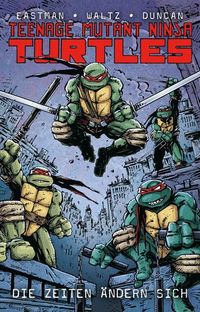 Hier klicken, um das Cover von Teenage Mutant Ninja Turtles: Die Zeiten ndern sich zu vergrößern