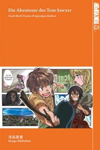 Hier klicken, um das Cover von Manga-Bibliothek: Die Abenteuer des Tom Sawyer zu vergrößern