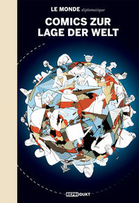 Hier klicken, um das Cover von Le Monde diplomatique: Comics zur Lage der Welt  zu vergrößern