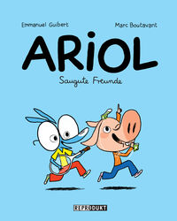 Hier klicken, um das Cover von Ariol 3: Ariol 3 – Saugute Freunde  zu vergrößern