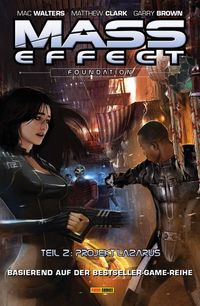 Hier klicken, um das Cover von Mass Effect 6: Foundation 2 - Projekt Lazarus zu vergrößern