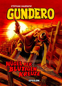 Hier klicken, um das Cover von Gundero 1: Hue~gel der blutigen Kreuze  zu vergrößern