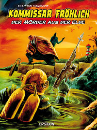 Hier klicken, um das Cover von Kommissar Froe~hlich 3: Der Moe~rder aus der Elbe  zu vergrößern