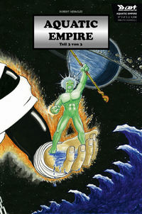 Hier klicken, um das Cover von Aquatic Empire Teil 3 - Durch die schwarze, wasserlose Leere zu vergrößern