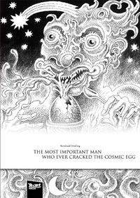 Hier klicken, um das Cover von The Most Important Man Who Ever Cracked The Cosmic Egg  zu vergrößern